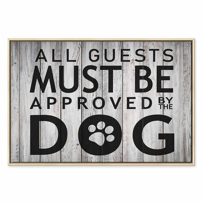 Leinwandbild - All Guests Must Be Approved by the Dog (1 Part) Wide