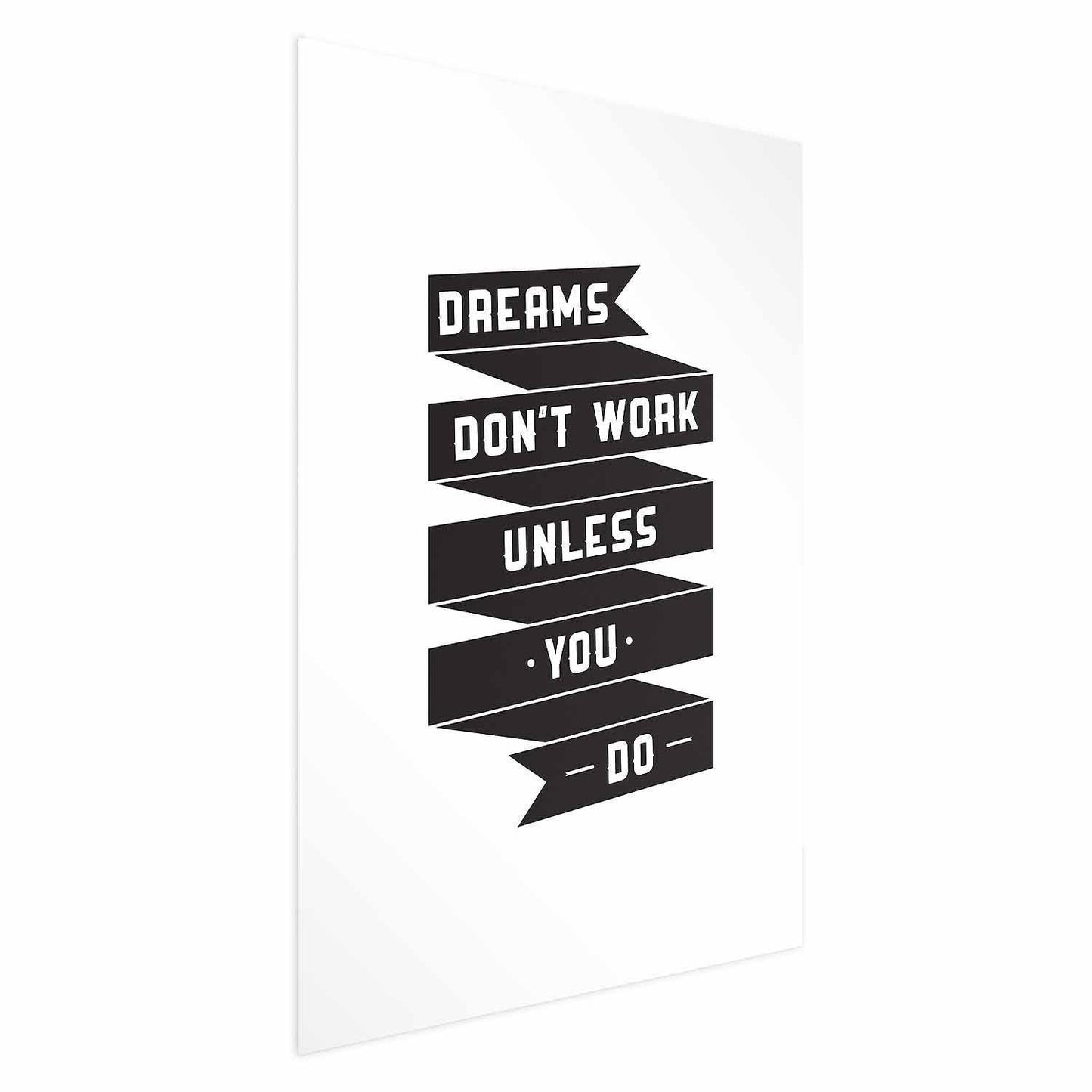 Poster - Dreams Don't Work Unless You Do Artgeist