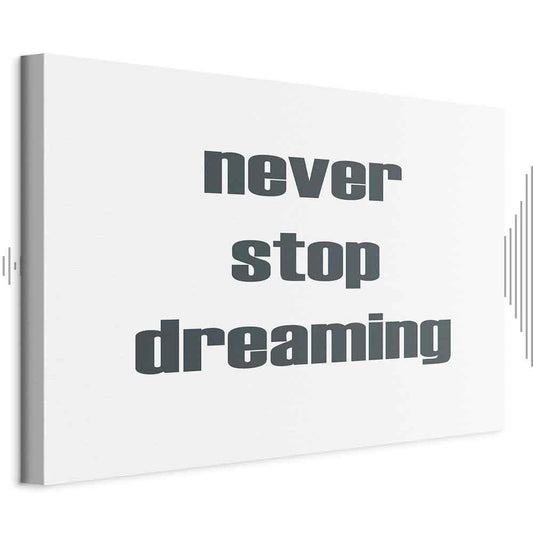 Leinwandbild - Never Stop Dreaming (1 Part) Wide