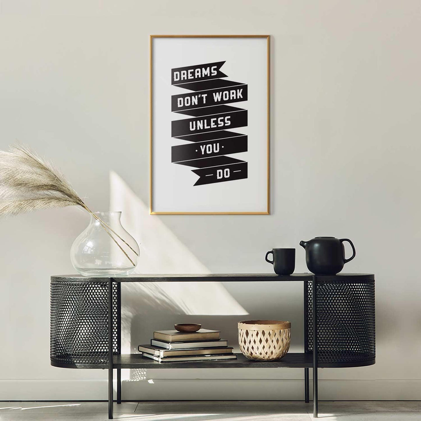 Poster - Dreams Don't Work Unless You Do Artgeist