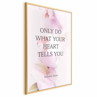Poster - Do What Your Heart Tells Artgeist