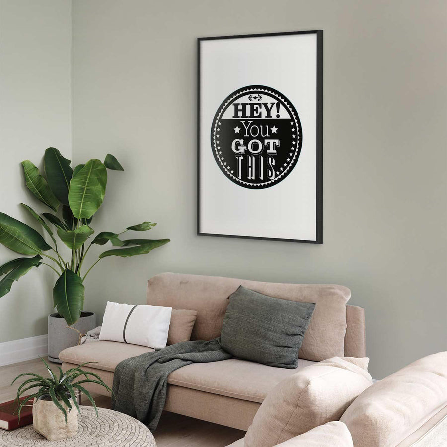Poster - Hey! You Got This Artgeist
