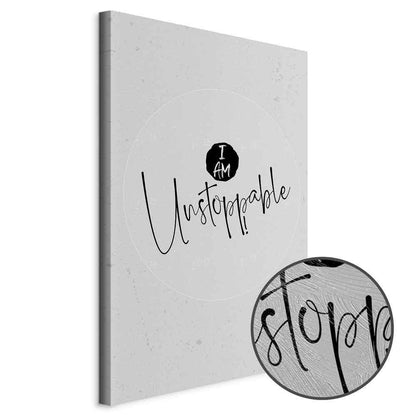 Leinwandbild - I Am Unstoppable (1 Part) Vertical