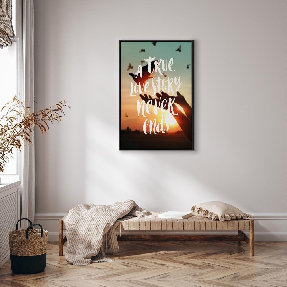 Leinwandbild - A True Love Story Never Ends (1 Part) Vertical