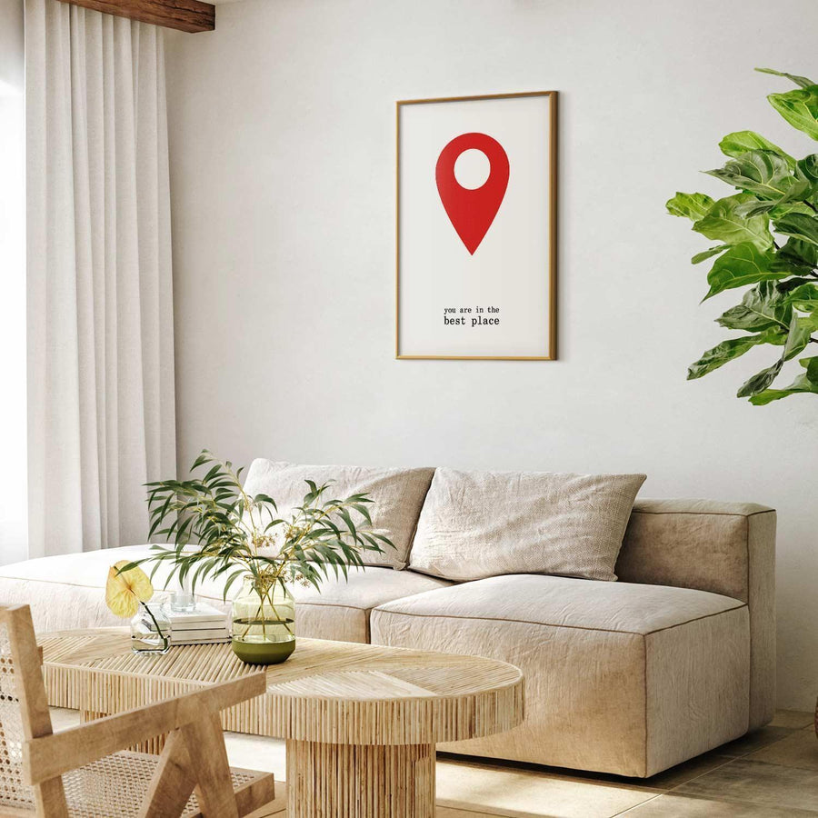 Poster - You Are in the Best Place Artgeist
