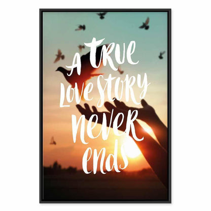 Leinwandbild - A True Love Story Never Ends (1 Part) Vertical