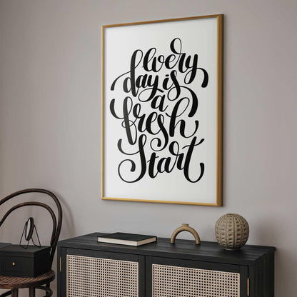 Poster - Every Day a Fresh Start Artgeist