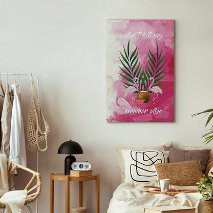 Leinwandbild - Don't Kill My Summer Vibe (1 Part) Vertical