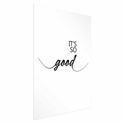 Poster - It's So Good Artgeist