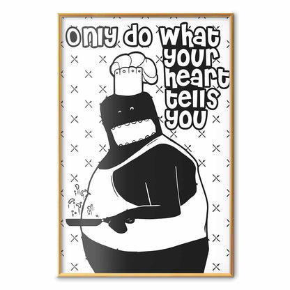 Poster - Only Do What Your Heart Tells You