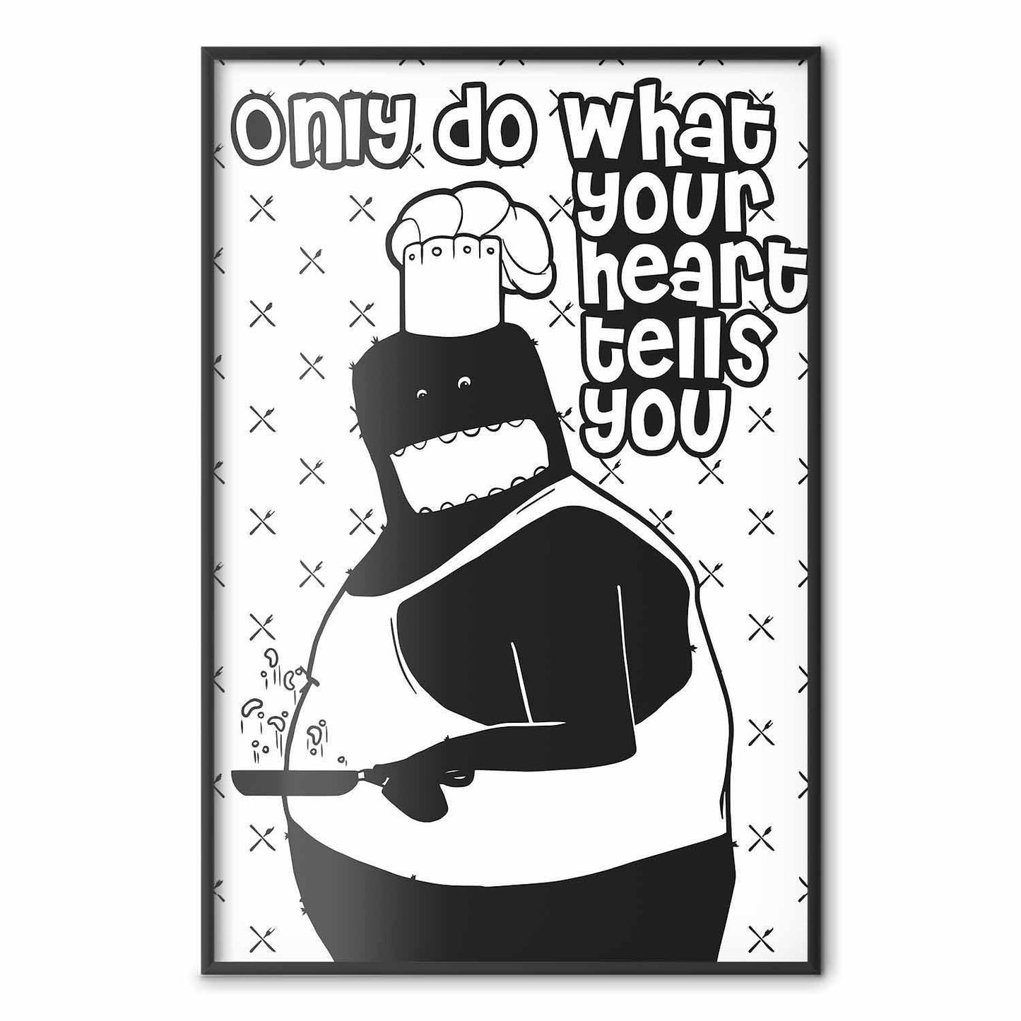 Poster - Only Do What Your Heart Tells You