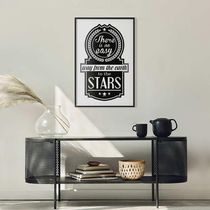 Poster - There Is No Easy Way from the Earth to the Stars Artgeist