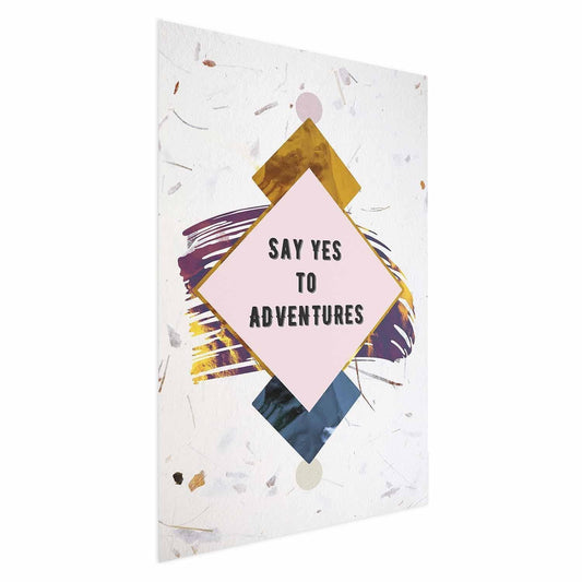 Poster - Say Yes to Adventures Artgeist