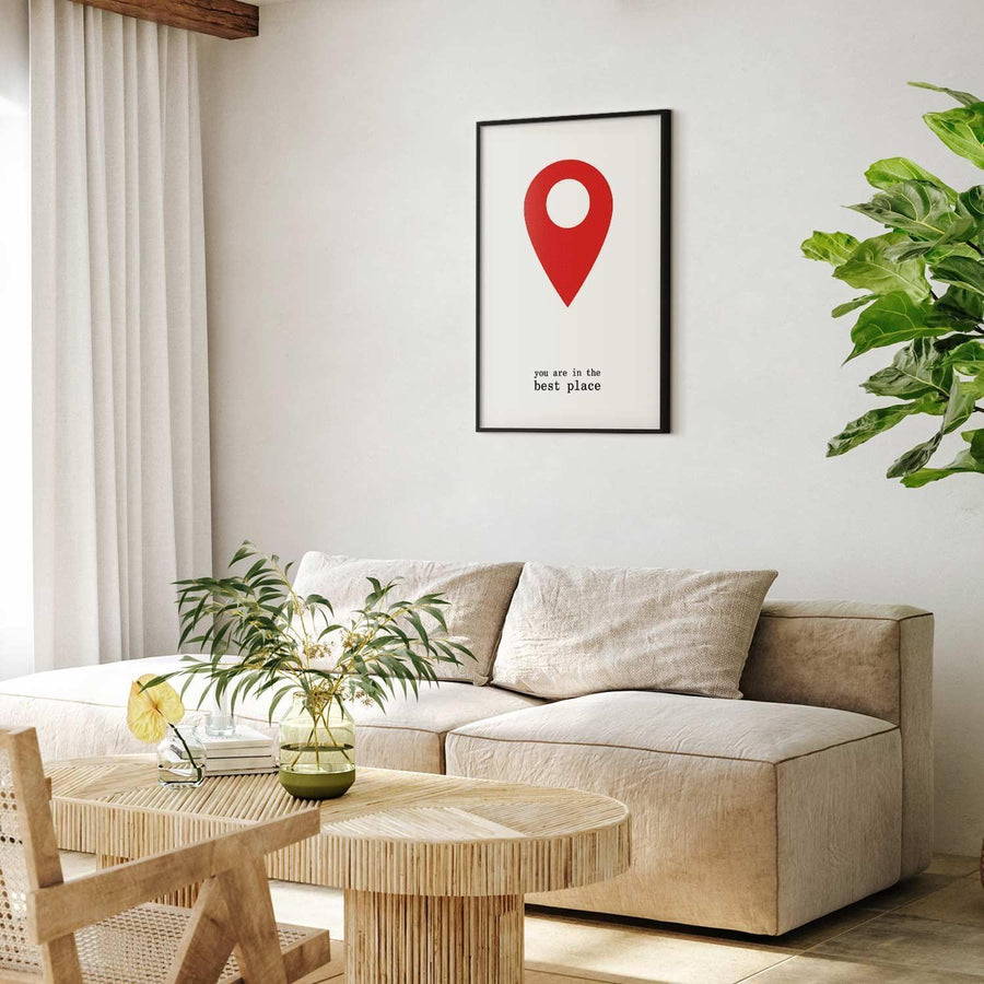 Poster - You Are in the Best Place Artgeist