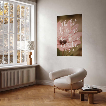 Poster - The Best Dreams Happen When You Are Awake Artgeist