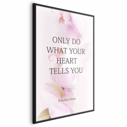 Poster - Do What Your Heart Tells Artgeist