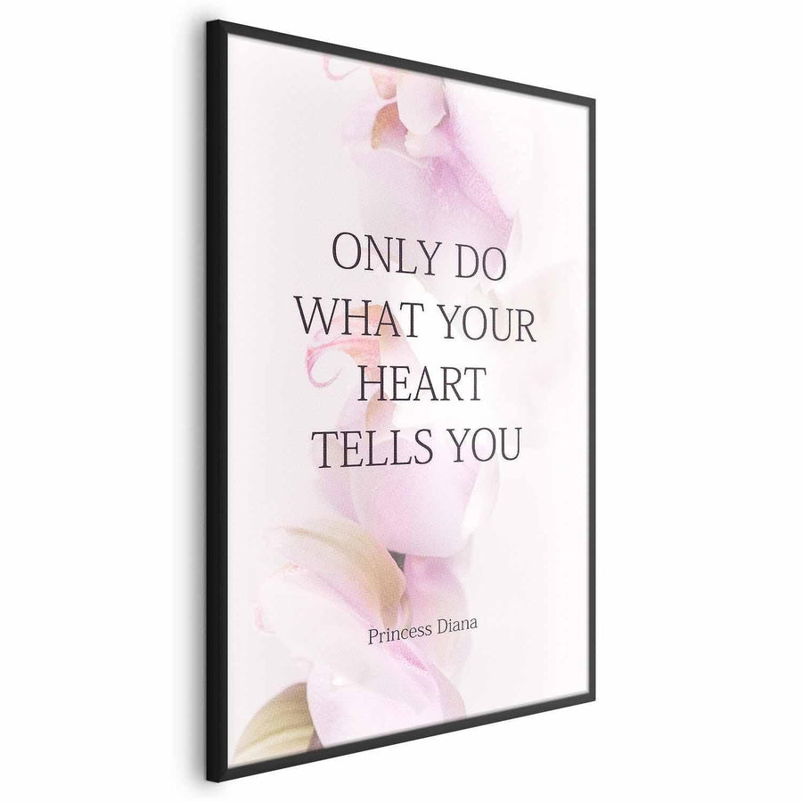Poster - Do What Your Heart Tells Artgeist