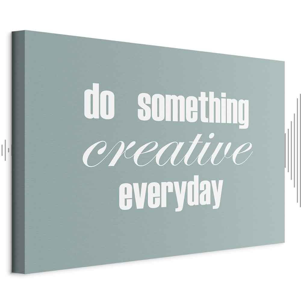 Leinwandbild - Do Something Creative Everyday (1 Part) Wide