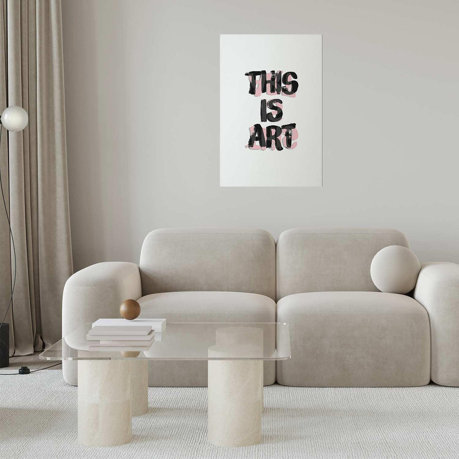 Poster - This Is Art, stylish home decor on a living room wall, modern interior design.