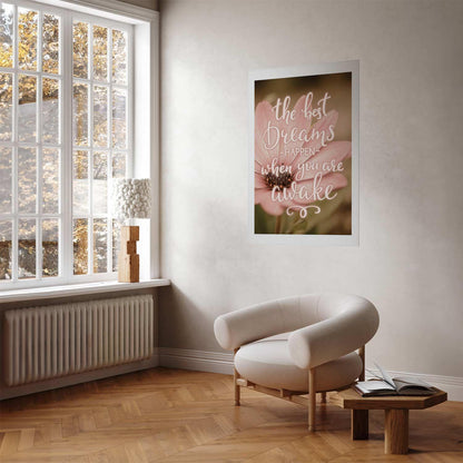 Poster - The Best Dreams Happen When You Are Awake Artgeist