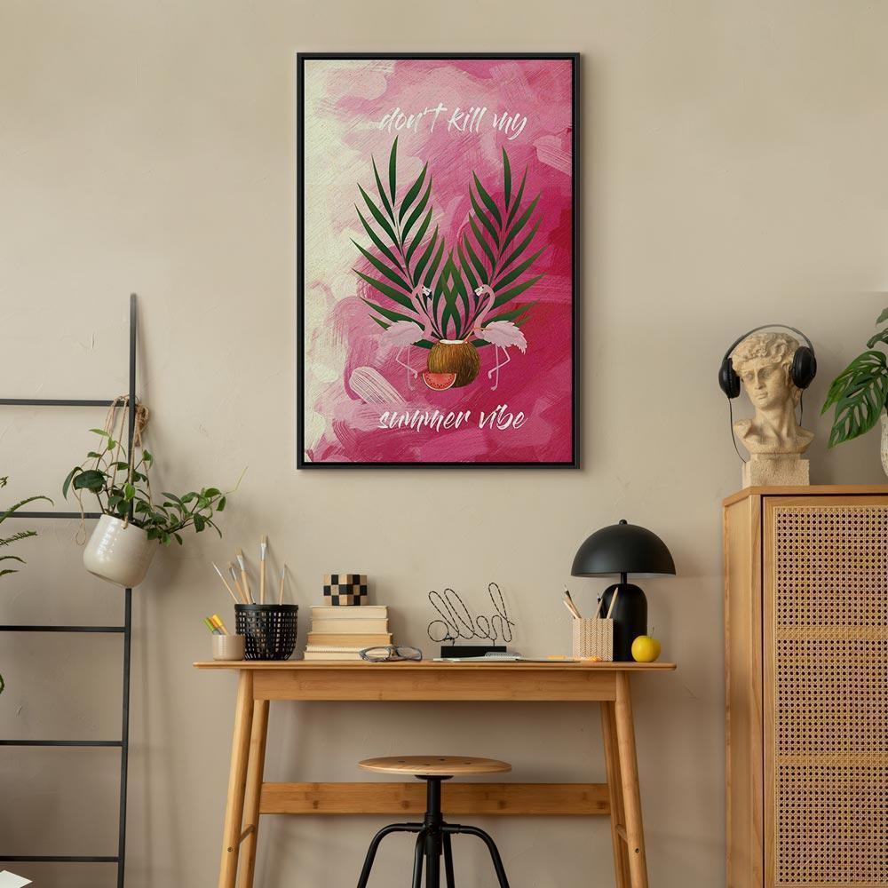 Leinwandbild - Don't Kill My Summer Vibe (1 Part) Vertical